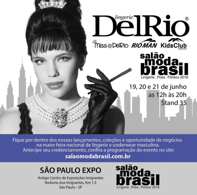 DelRio aterrissa no Salão Moda Brasil 2016 com lançamentos pra lá de arrasadores